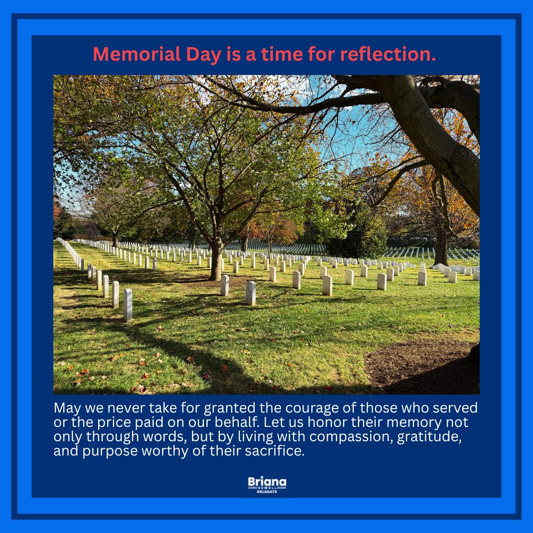 BrianaSewellVA's tweet photo. Memorial Day is a time for reflection. May we never take for granted the courage of those who served or the price paid on our behalf. https://t.co/8tQvdpUsPk