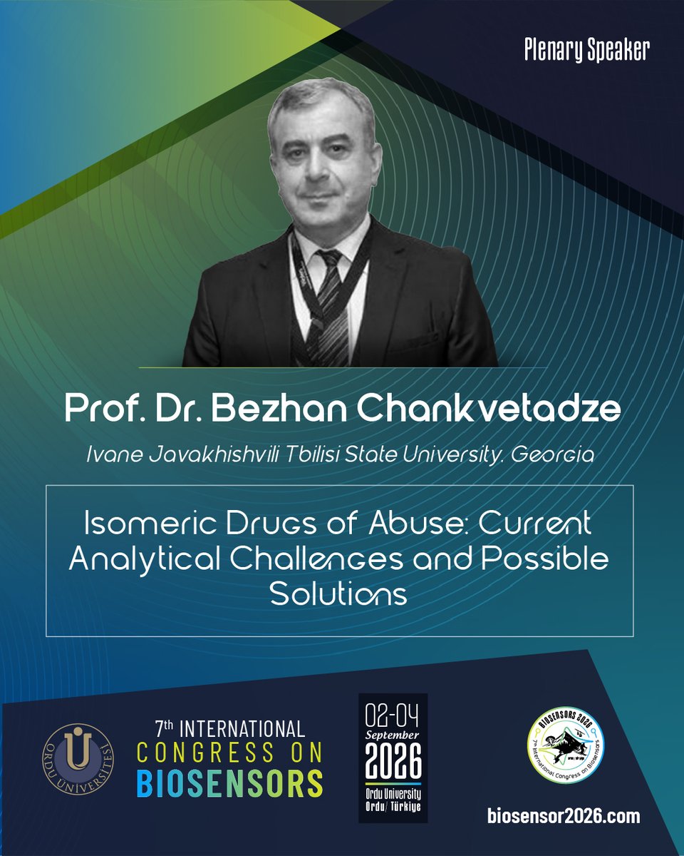biosensor2026's tweet photo. 🎙️ Plenary Speaker: Prof. Dr. Bezhan Chankvetadze

🏢 Ivane Javakhishvili Tbilisi State University, Georgia

👨‍🏫 Title of Presentation: Isomeric drugs of abuse: Current analytical challenges and possible solutions, will be at Biosensors 2026, Ordu Türkiye.

#Biosensor2026 #Ordu https://t.co/D8h2nP8MB3