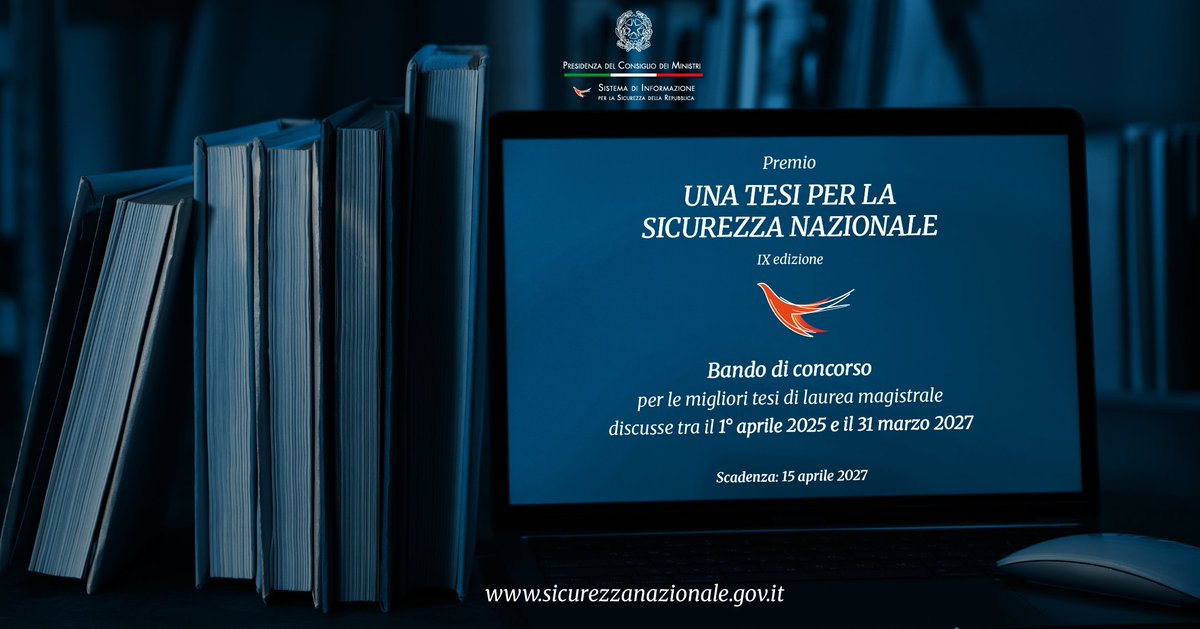SicNazionale's tweet photo. 🎓Al via la IX edizione del Premio #UnaTesiPerLaSicurezzaNazionale 
La tua tesi magistrale è su tematiche legate al mondo dell'#Intelligence e con voto ≥ 105/110?🏆 In palio fino a 10 premi. Bando e info 👉https://t.co/wnAOKw35jz ⏳Hai tempo fino al 1⃣5⃣aprile 2⃣0⃣2⃣7⃣ https://t.co/Ju0x5LBAwY