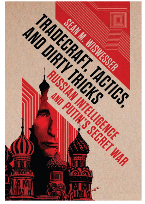 JamesDEaston's tweet photo. If you like reading about spies, the real ones that is, you should love Sean Wiswesser's 'Tradecraft, Tactics, and Dirty Tricks'. This book is fascinating, and written with warmth and wit. Strong recommend from me. https://t.co/NGNEpzx4kD