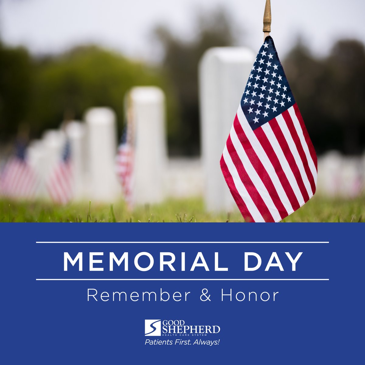 goodshcs's tweet photo. Today, we pause to honor and remember the brave men and women who gave their lives in service to our country.

#MemorialDay #HonorAndRemember #InRemembrance #PatientsFirstAlways https://t.co/dFr1TzyPyX
