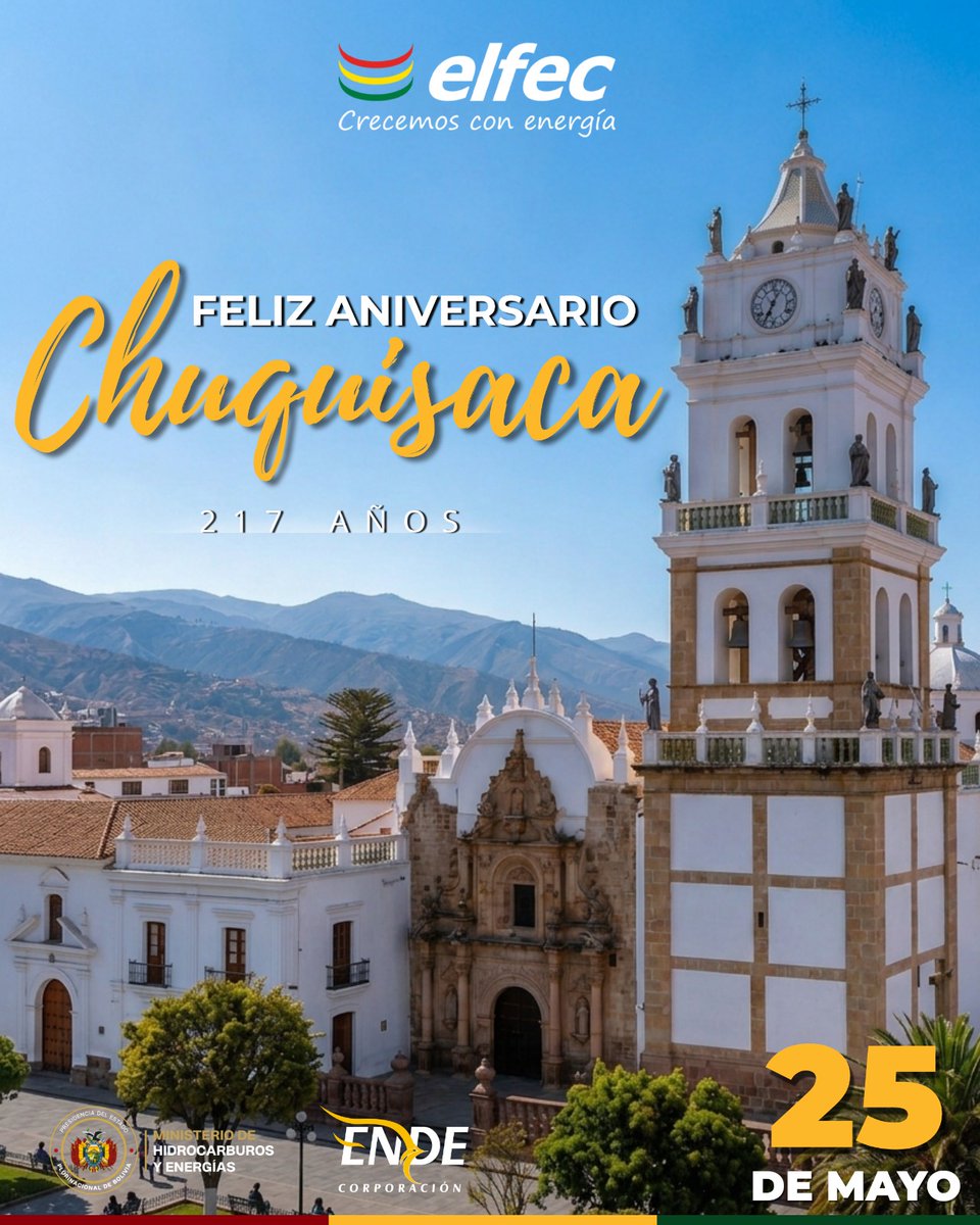 ENDE_ELFEC's tweet photo. #25DeMayo I ELFEC S.A., filial de ENDE Corporación, saluda con profundo respeto y alegría al pueblo chuquisaqueño en la conmemoración de sus 217 años de aniversario.
¡Feliz aniversario, Chuquisaca!
#ELFEC #ENDECorporación #Chuquisaca #217Años #Bolivia #CrecemosConEnergía https://t.co/izKJZifWbd