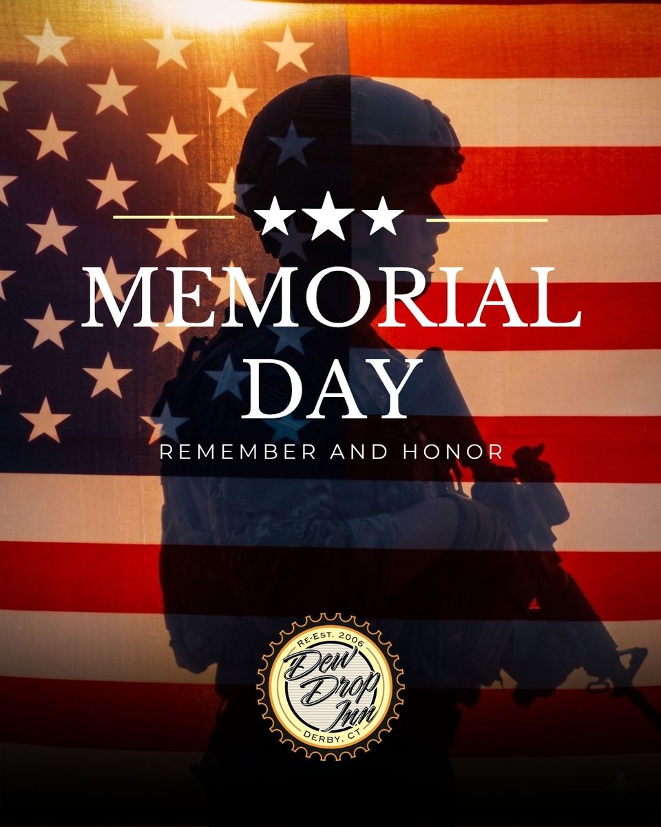DewDropInnCT's tweet photo. Happy Memorial Day. Take some time today to honor those who made the ultimate sacrifice for the freedoms we all enjoy today! https://t.co/L3Yu5rycF8
