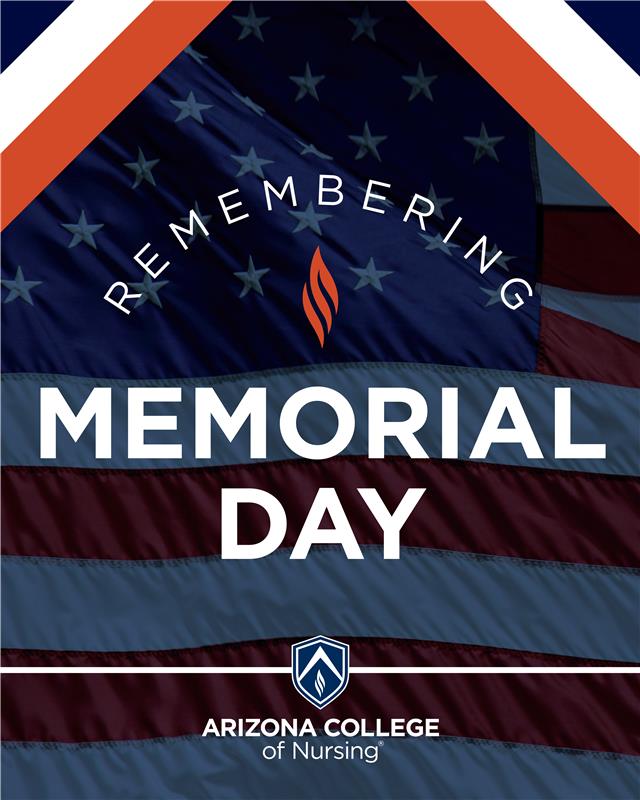 ArizonaCollege's tweet photo. Remembering and honoring those who served and sacrificed for our freedom. Today, Arizona College of Nursing pays tribute to the brave men and women who gave everything for our country. Their courage will never be forgotten. #MemorialDay https://t.co/r2TtFyq231