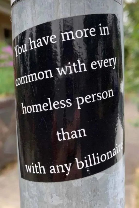 mass_ave's tweet photo. I daresay most of us are only a step away from homelessness but miles away from being billionaires https://t.co/KQ4jfSsNM1