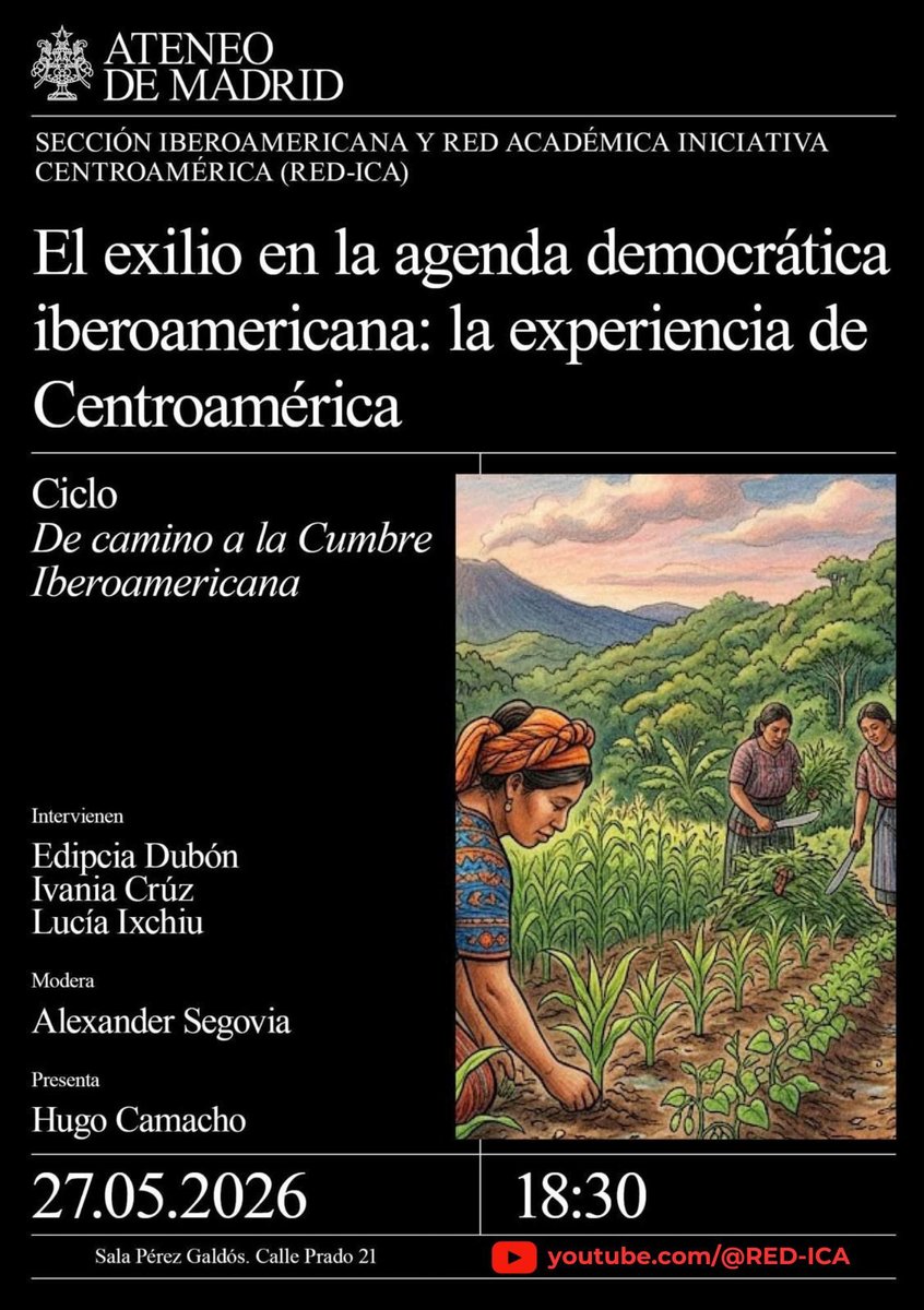 Red_ICA_'s tweet photo. La sección Iberoamericana del @ateneodemadrid junto a la @Red_ICA_  invitan al evento “El exilio en la agenda democrática iberoamericana: la experiencia de Centroamérica”. El evento es el 27/05/26, a las 10:30 horas de Centroamérica (18:30 horas de España). 
Ver más en hilo. https://t.co/zF8r2dZ71a