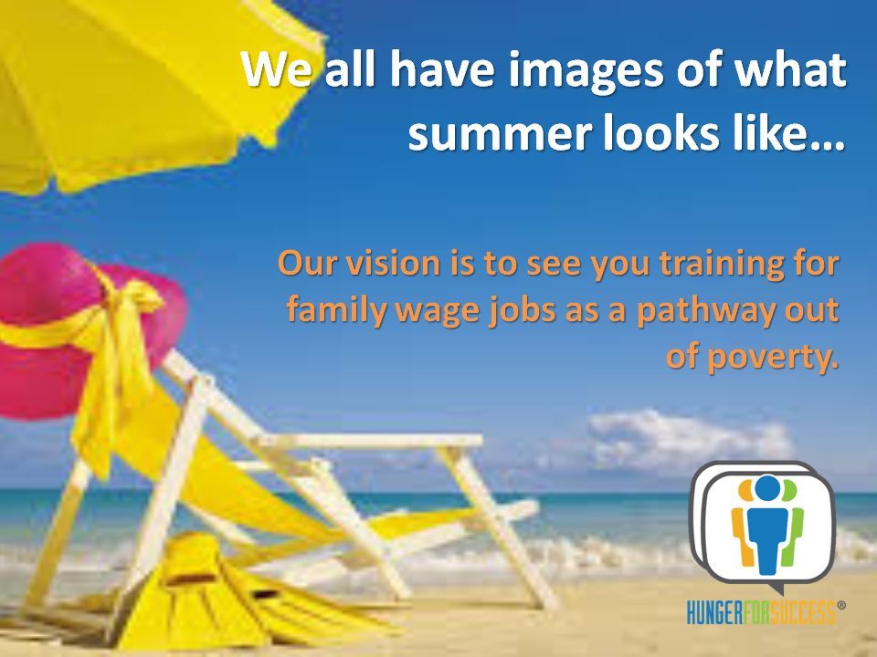 helpH4S's tweet photo. What does summer look like for you? For us, it’s about helping low-income residents find higher-paying jobs. We can help. https://t.co/JhI3BcOTSA. #StrengthsandPoverty #HungerForSuccess @helpH4S https://t.co/twTxNxj8gE