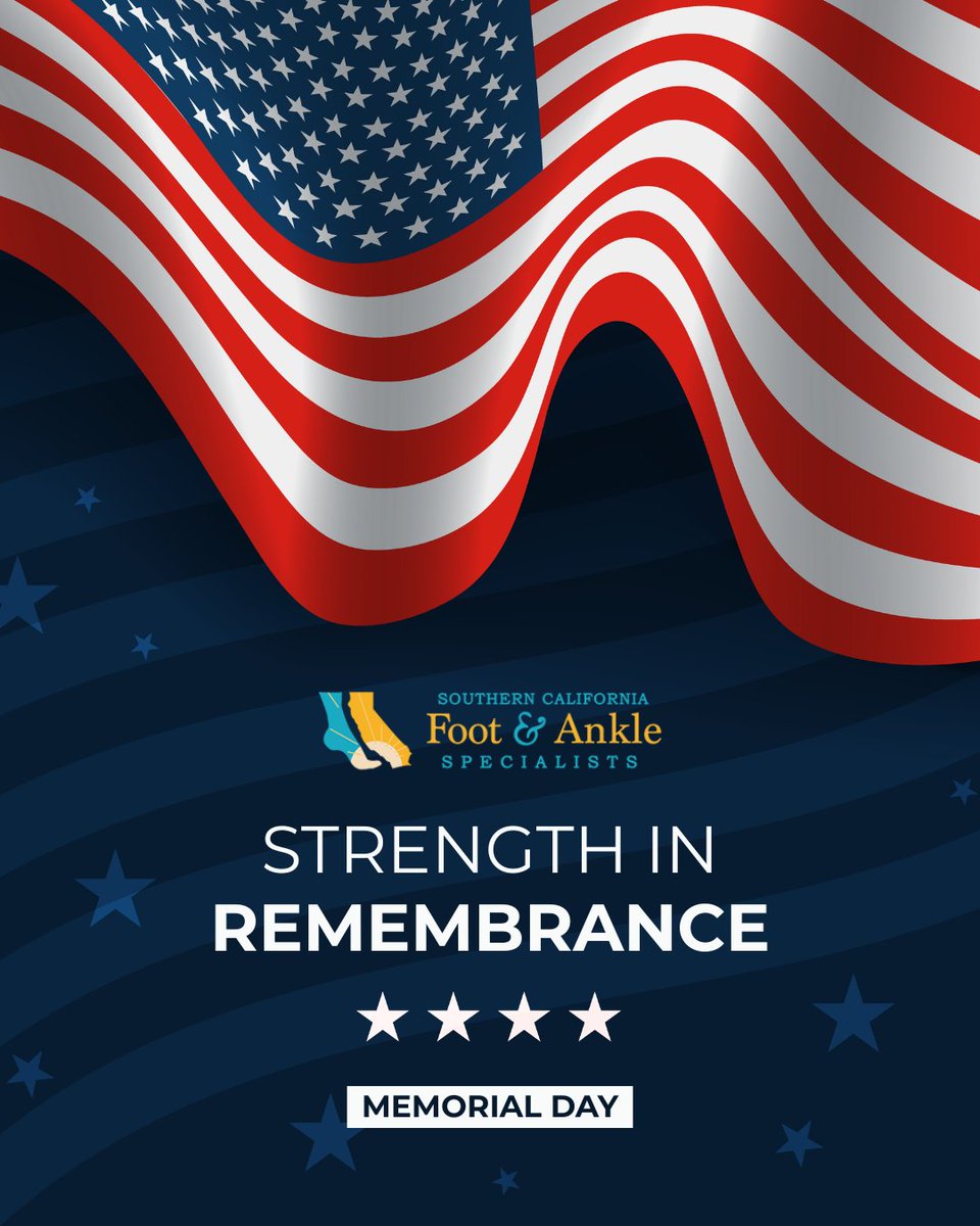 SoCalFootAnkle's tweet photo. Today we honor and remember the brave individuals who gave everything for our freedom. Their sacrifice will never be forgotten. https://t.co/EAJgQsVUxw