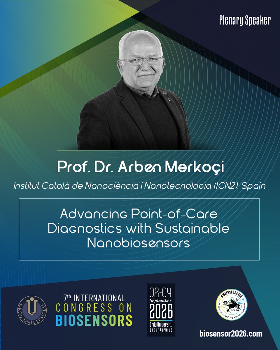 biosensor2026's tweet photo. 🎙️ Plenary Speaker: Prof. Dr. Arben Merkoçi

🏫 Institut Català de Nanociència i Nanotecnologia (ICN2), Spain

👨‍🏫 Title of Presentation: Advancing  Point-of-Care Diagnostics with Sustainable Nanobiosensors, will be at Biosensors 2026, Ordu Türkiye.

#Biosensor2026 #OrduUniversity https://t.co/YXFUdoc3T6