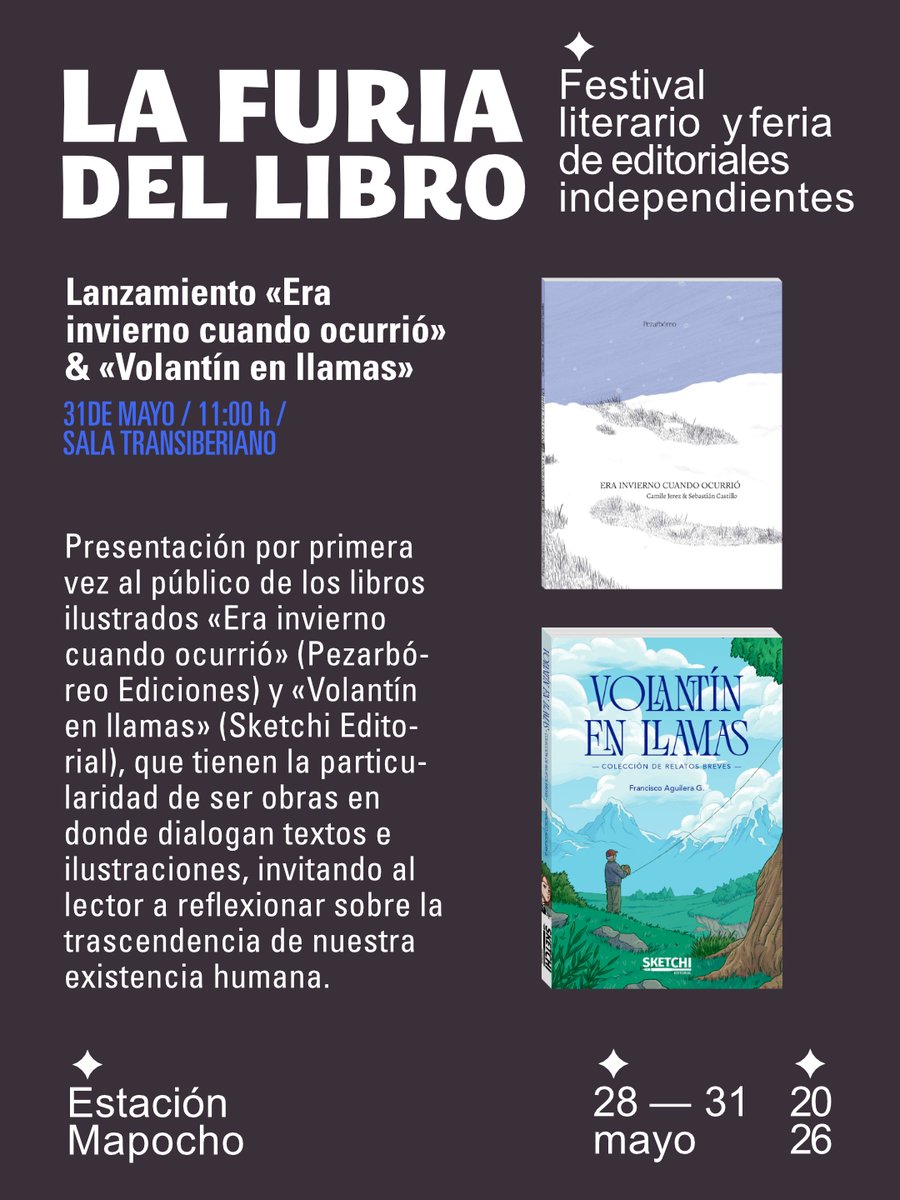 Sketchi_cl's tweet photo. 💭 Este domingo en @lafuriadellibro:

📚 Era invierno cuando ocurrió - Seba Castillo - Pezarboreo Ediciones
📚 Volantín en llamas - Francisco AMK
📍 Estación Mapocho
📅 31 mayo · 11:00
🎫 Gratis (página furia del libro)

#LaFuriaDelLibro #Chile https://t.co/cIW9fXC0tb