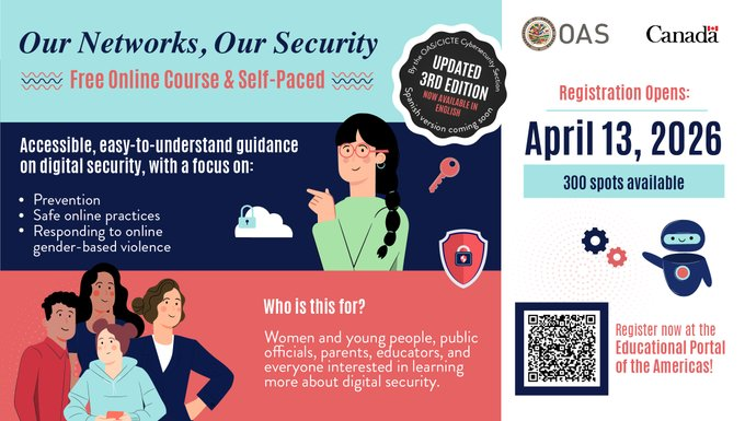 OEA_Cyber's tweet photo. How safe do you feel online? 

“Our Networks, Our Security” is a free online course developed by @OEA_Cyber with support from @CanadaFP and available through @educoas.

The course explores the intersection between cybersecurity and gender, providing practical tools to better understand digital risks and navigate online spaces more safely and confidently. 

Participants will learn about:
✅ Internet fundamentals and emerging technology threats.
✅ Technology-facilitated gender-based violence and how to identify it.
✅ Prevention strategies and effective response mechanisms.
✅ Safer and more informed participation in digital spaces.

💻 12 weeks | Remote

Register here👇 https://t.co/kPGKY5vrKA