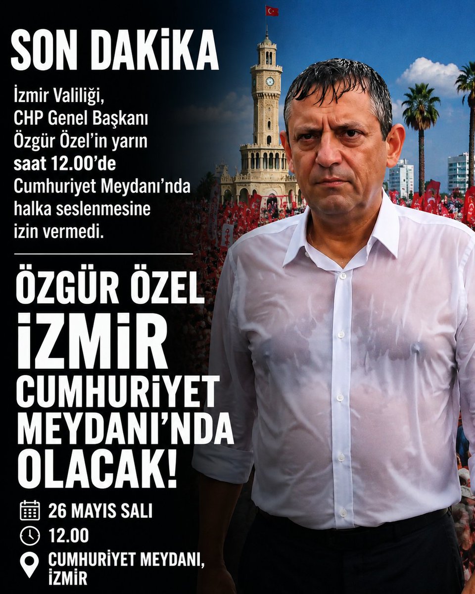 XmediaTR's tweet photo. SON DAKİKA | İzmir Valiliği, CHP Genel Başkanı Özgür Özel’in yarın saat 12.00’de Cumhuriyet Meydanı’nda halka seslenmesine izin vermedi.

Özgür Özel İzmir Cumhuriyet Meydanı’nda olacak.

 26 Mayıs Salı saat 12.00
 Cumhuriyet Meydanı, İzmir https://t.co/K8CMZSvCEi