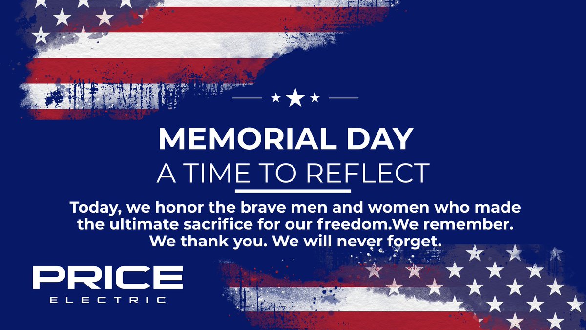 price_electric's tweet photo. This Memorial Day, we honor and remember the brave men and women who made the ultimate sacrifice for our country.
Thank you for your service. 🇺🇸
#MemorialDay #RememberAndHonor #PriceElectric https://t.co/I4hRG8C7tG