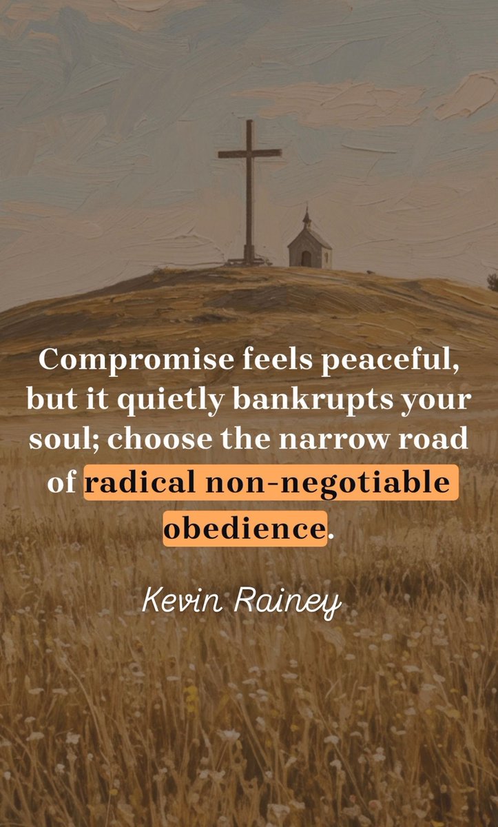 MPBCAlaska's tweet photo. Compromise feels peaceful, but it quietly bankrupts your soul; choose the narrow road of radical non-negotiable obedience.
Kevin Rainey https://t.co/gzH1hAcKsV