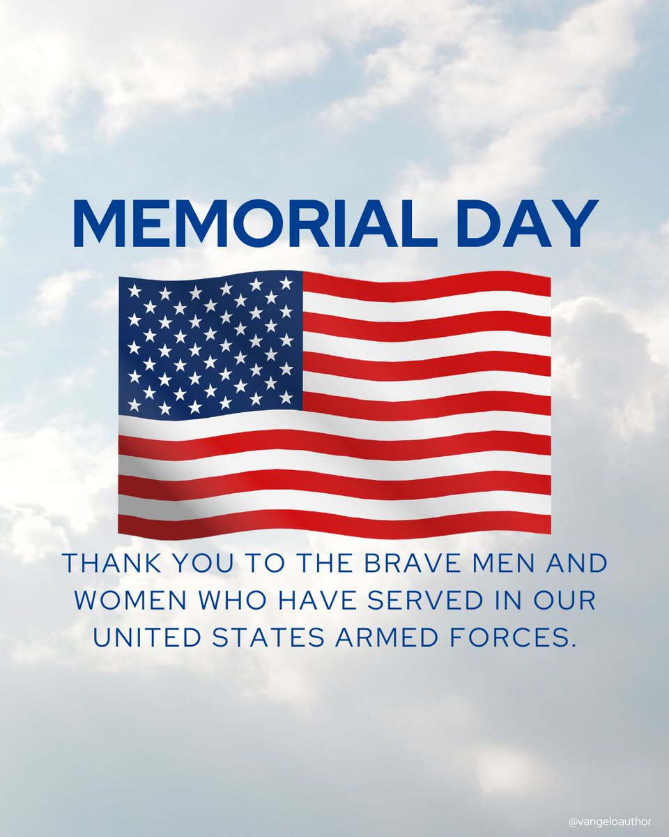 vangeloauthor's tweet photo. Happy Memorial Day. Thank you to the brave men and women who have served in our United States Armed Forces. #MemorialDay #thankyouforyourservice https://t.co/tunnRaxJHo