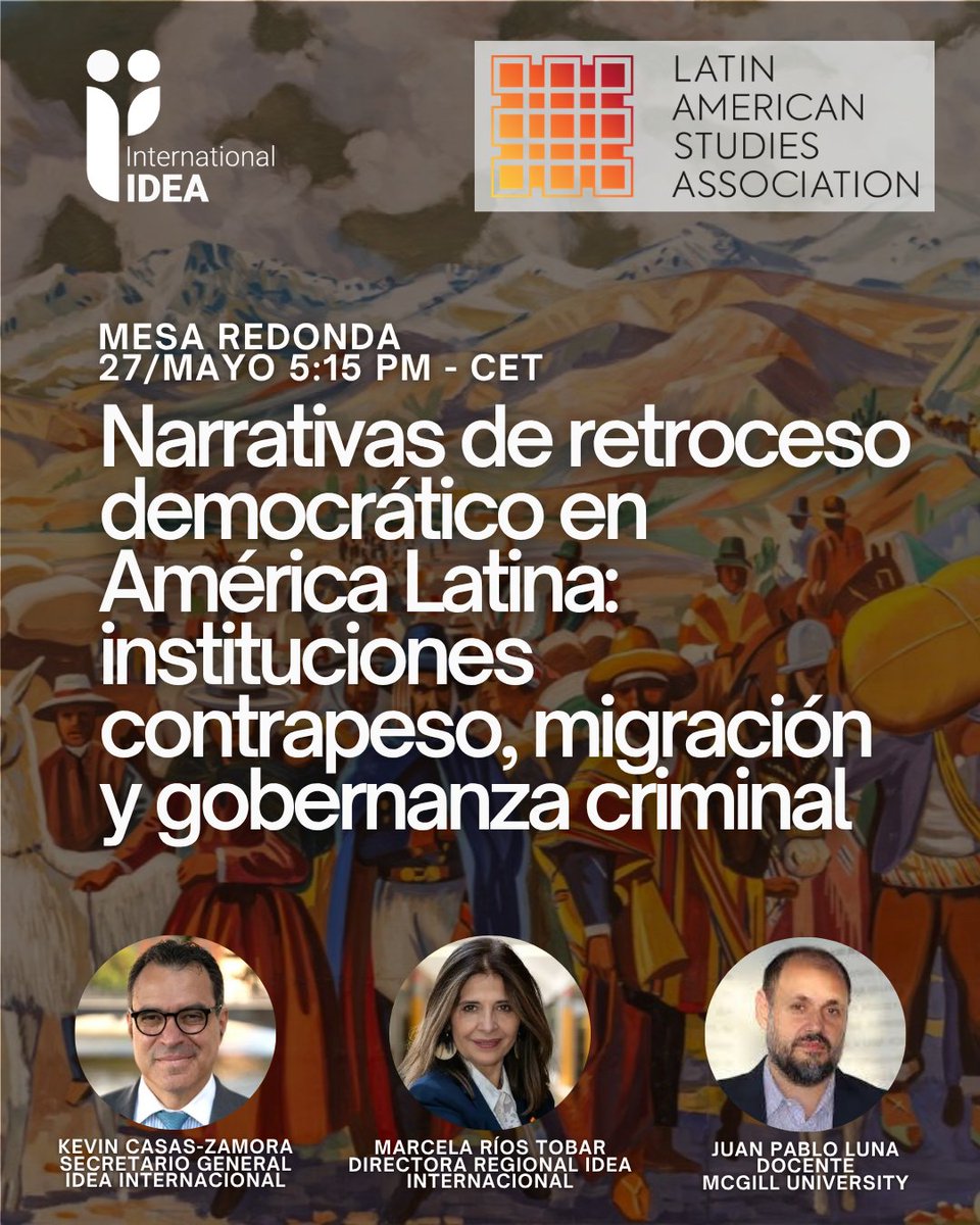 IDEA_INT_LAC's tweet photo. 📍 IDEA International – Mesa Redonda #LASA2026 | París.

🗣️ Narrativas de retroceso democrático en América Latina: instituciones de control, migración y gobernanza criminal.

✨ Un espacio de diálogo para comprender los desafíos actuales y explorar caminos hacia democracias más resilientes, inclusivas y efectivas en la región.

👥 Panel:
🔹 Kevin Casas-Zamora, Secretario General, IDEA Internacional
 🔹 Marcela Ríos Tobar, Directora Regional #ALC, IDEA Internacional
 🔹 Juan Pablo Luna, Profesor, McGill University
💡 Una conversación que conecta evidencia, análisis y propuestas para fortalecer la democracia en América Latina.

🌐 https://t.co/WmAJ9NFe6Z 
 📅 27 de mayo de 2026
 🕔 5:15 PM (CET)
 📍 París 🇫🇷
#Democracia #LASA2026 #IDEAInternacional