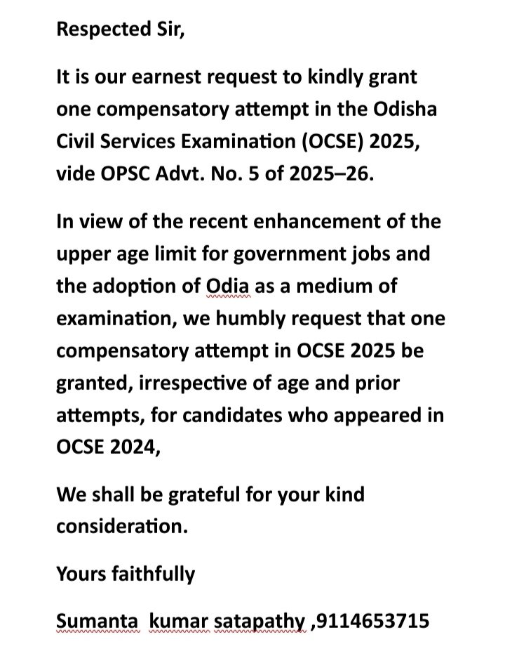 sumantasatapat8's tweet photo. Request for one compensatory attempt in the Odisha Civil Services Examinations, OCSE- 2025 (OPSC- Advertisement No. 5 of 2025-26)  irrespective of age and attempts for candidates who appeared in OCS examination 2024 in view of the recent age limit enhancement,@CMO_Odisha https://t.co/N4fNTT9SQv