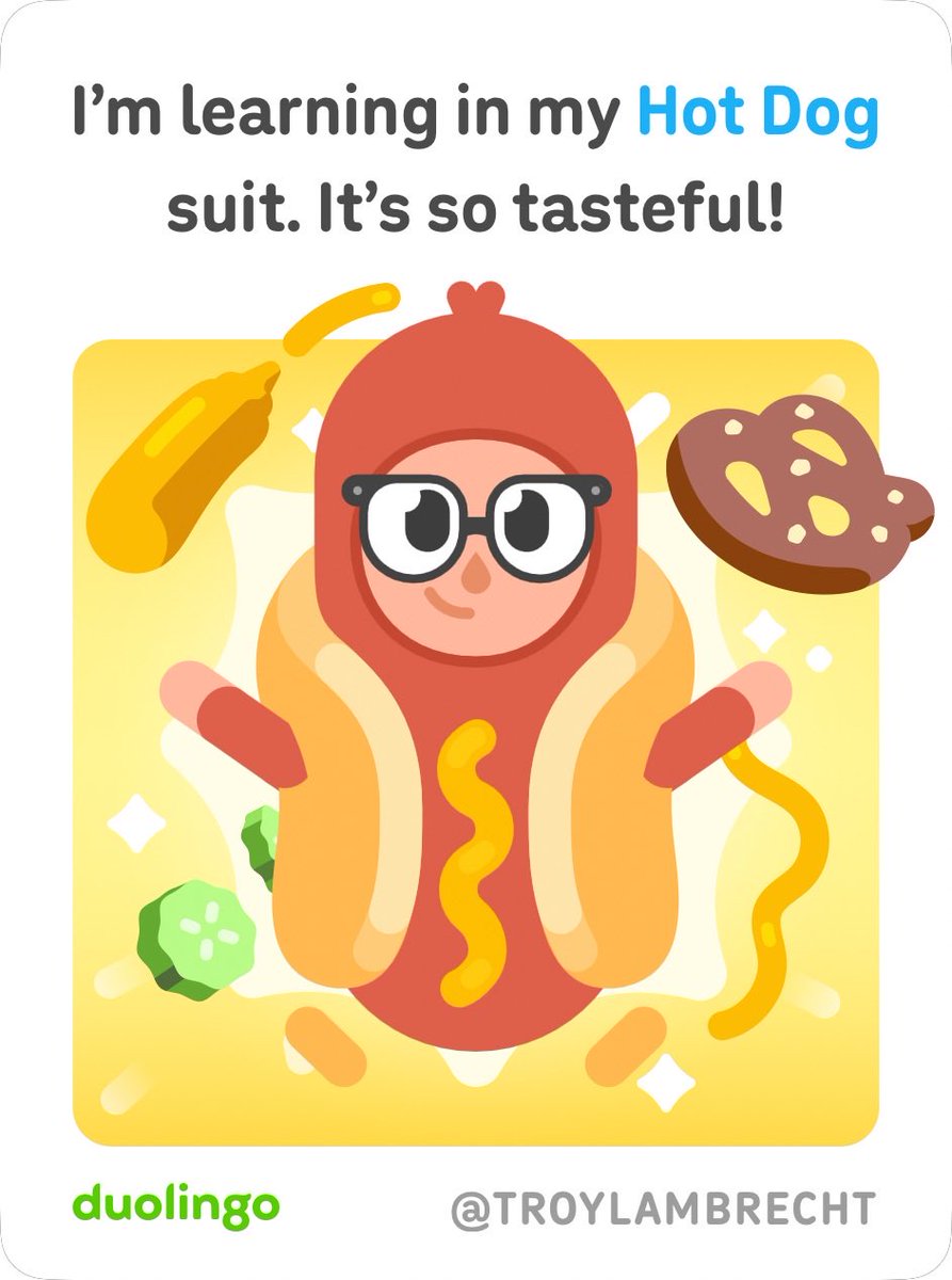 Froy's tweet photo. got my new Hot Dog suit on duolingo - https://t.co/nloUt3eiIw https://t.co/6EyYslIzo5