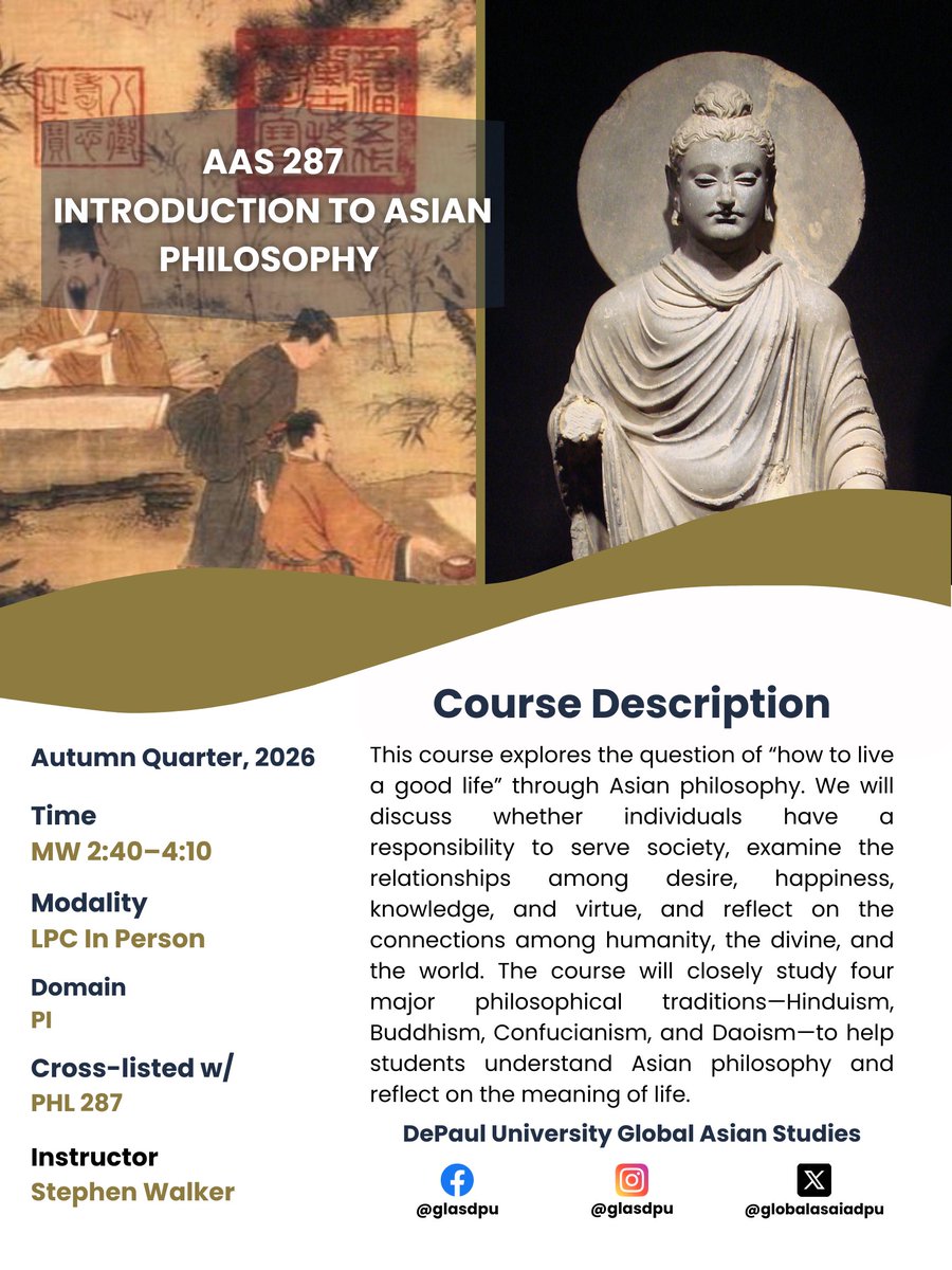 GlobalAsiaDPU's tweet photo. 🪷✨ AAS 287: Introduction to Asian Philosophy ✨🪷What does it mean to live a good life? How should we understand happiness, virtue, desire, and our relationship with society and the world? 

🕑 MW 2:40–4:10
🏛️ Domain: PI
🔁 Cross-listed w/ PHL 287
👨‍🏫 Instructor: Stephen Walker https://t.co/uIMzLwwAHl