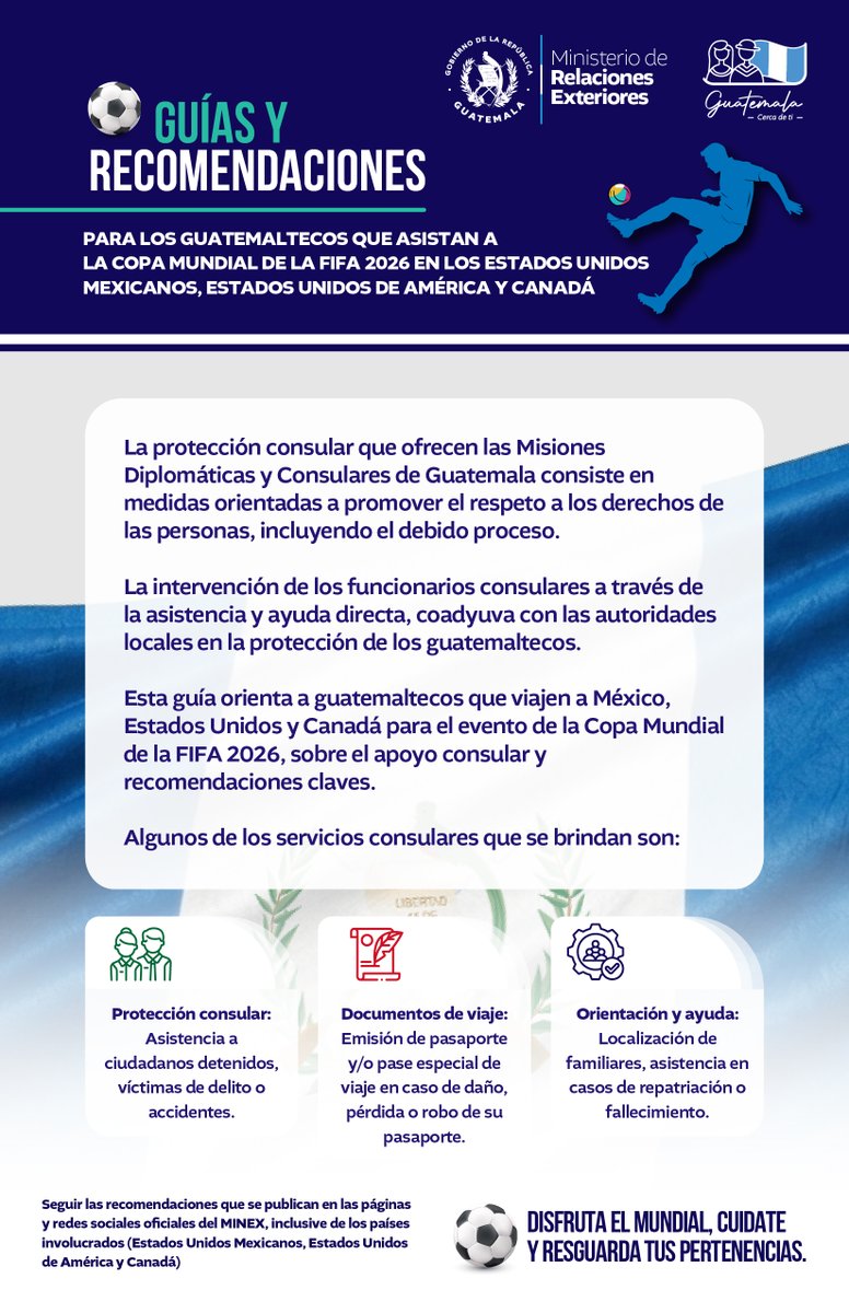 MinexGt's tweet photo. 🌎⚽ Si viajarás a México, Estados Unidos o Canadá para la Copa Mundial FIFA 2026, recuerda que Guatemala está cerca de ti. 🇬🇹

El Ministerio de Relaciones Exteriores y su Red Consular comparten esta guía con información y recomendaciones importantes para apoyar a los guatemaltecos durante su viaje. ✈️🛂

📲 Conoce los servicios de asistencia consular, orientación y apoyo disponibles en caso de emergencia.

#GuatemalaCercaDeTi🇬🇹 #DiplomaciaDeportivaGT⚽ #FIFAWorldCup2026 #GuatemaltecosEnElExterior