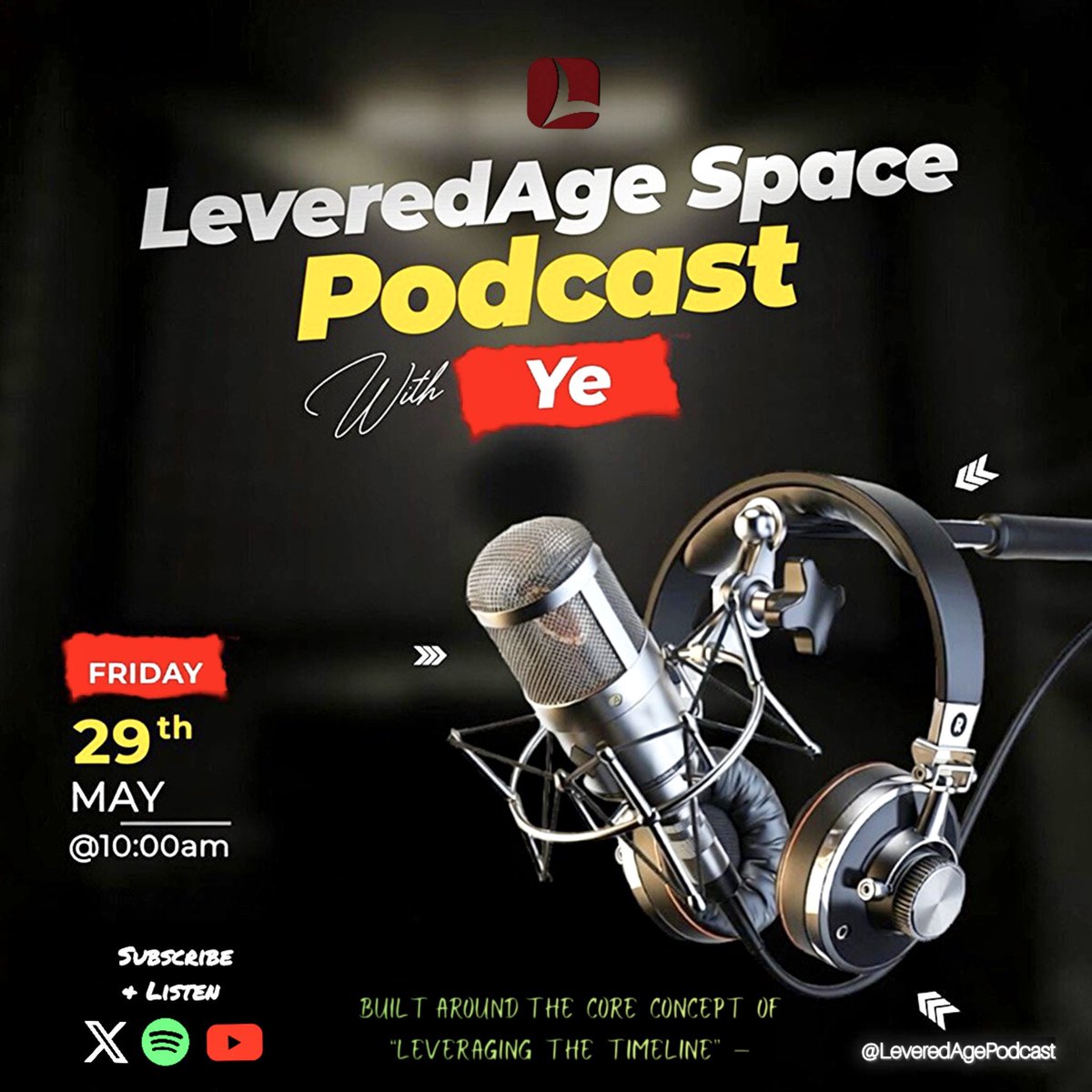 LeveredAge's tweet photo. Special Invitation 
LeveredAge Podcast by Ye
Birthday Edition
Fri. May29
10.00 WAT
X Space Live https://t.co/UQ0Z63U5DJ