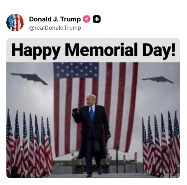 Sarahf8g's tweet photo. Trump just dropped this “Happy Memorial Day!” post

He loves our military and supports our fallen heroes.  🇺🇸 https://t.co/9MoKOWu1If