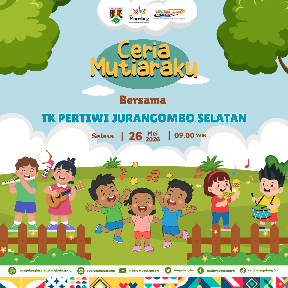 MagelangFM's tweet photo. Ceria Mutiaraku bersama TK Pertiwi Jurangombo Selatan Kota Magelang.

📅 Selasa, 26 Mei 2026
🕘Jam 09.00 WIB

Simak dan ikuti ya👌
#ceriamutiaraku #siarantk
#kotamagelang #radiomagelangfm https://t.co/XFHJvYtNyQ