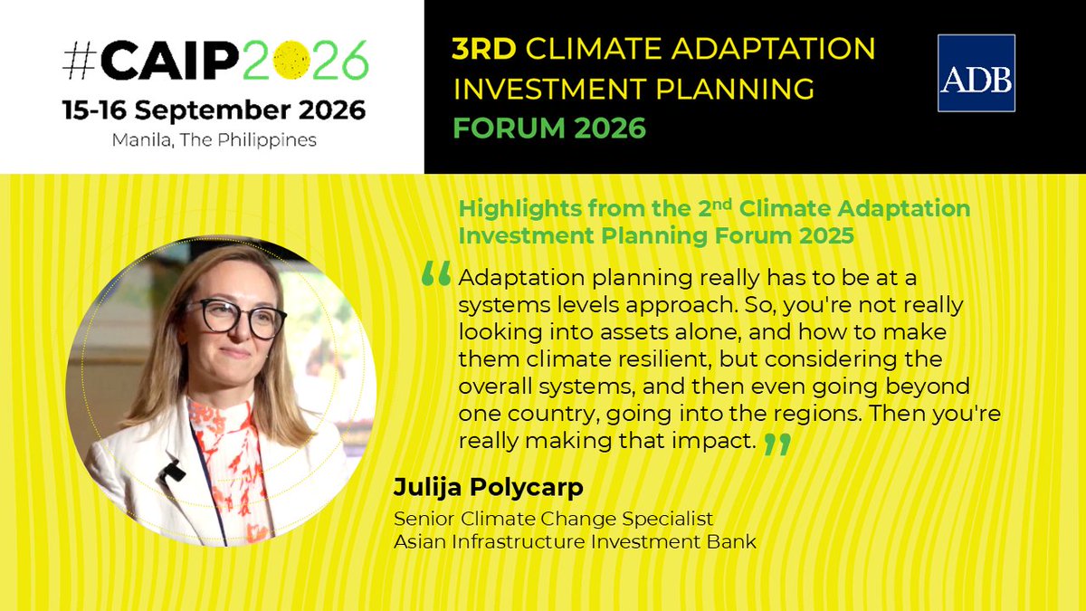 ADBClimate's tweet photo. Save the date for the 3rd Climate Adaptation Investment Planning (CAIP) Forum, 15–16 September 2026 in Manila. Let's look back at highlights from the 2nd CAIP Forum in 2025.  
https://t.co/cXJIYbd8MF 
#CAIP2026 #3rdCAIP #ClimateAdaptation #ClimateResilience #ClimateFinance https://t.co/3v90SJpmNA