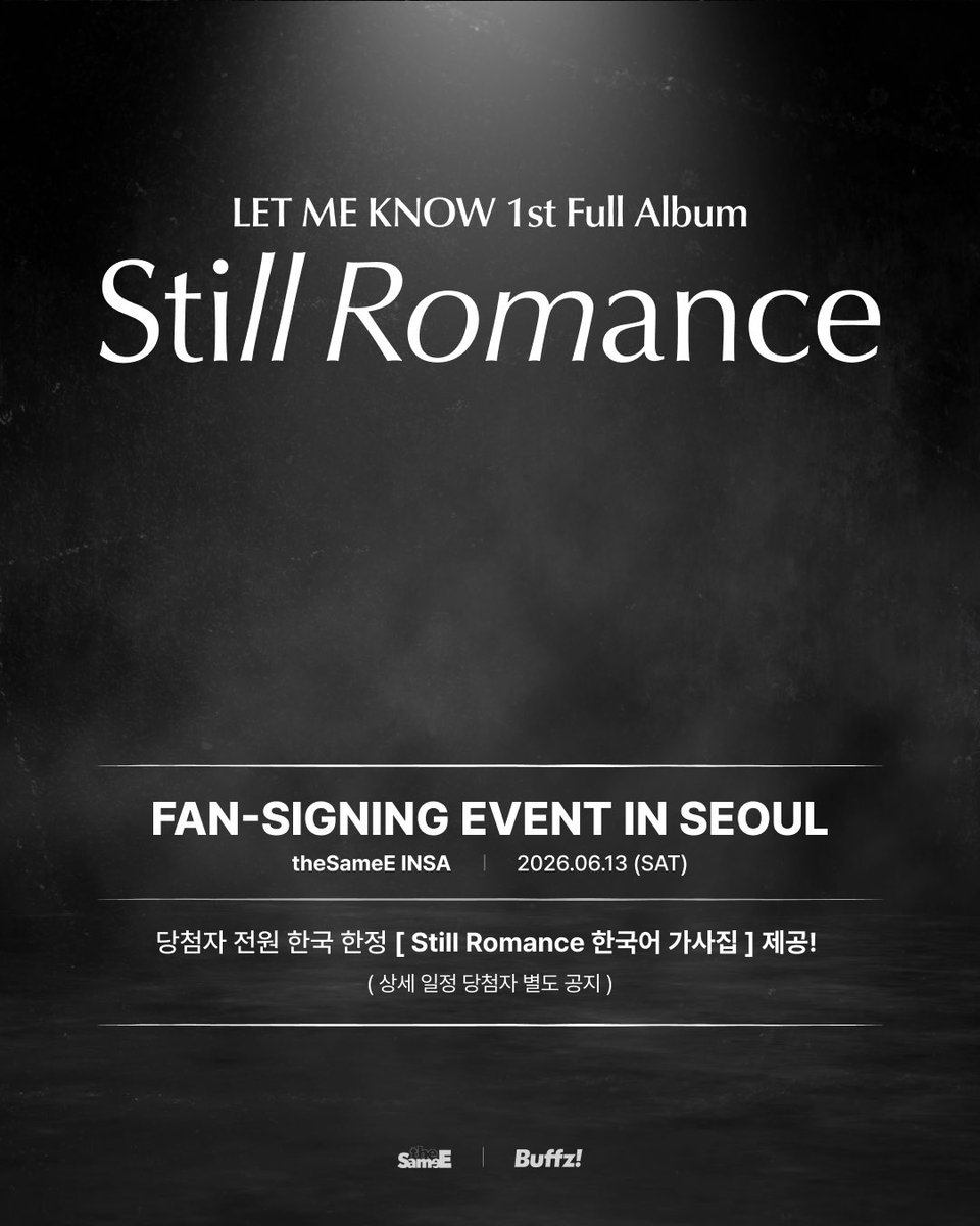 theSameE_insa's tweet photo. LET ME KNOW <Still Romance> Fan-Signing Event in Seoul!

J-POP 밴드 'LET ME KNOW'의 첫 정규 앨범 <Still Romance> 발매를 기념하여, 
한국 팬들을 위한 대면 팬사인회를 개최합니다🎉

#StillRomance
#LMK #letmeknowjp #LETMEKNOW #buffz
@letmeknowjp https://t.co/dj4YQo1MpB