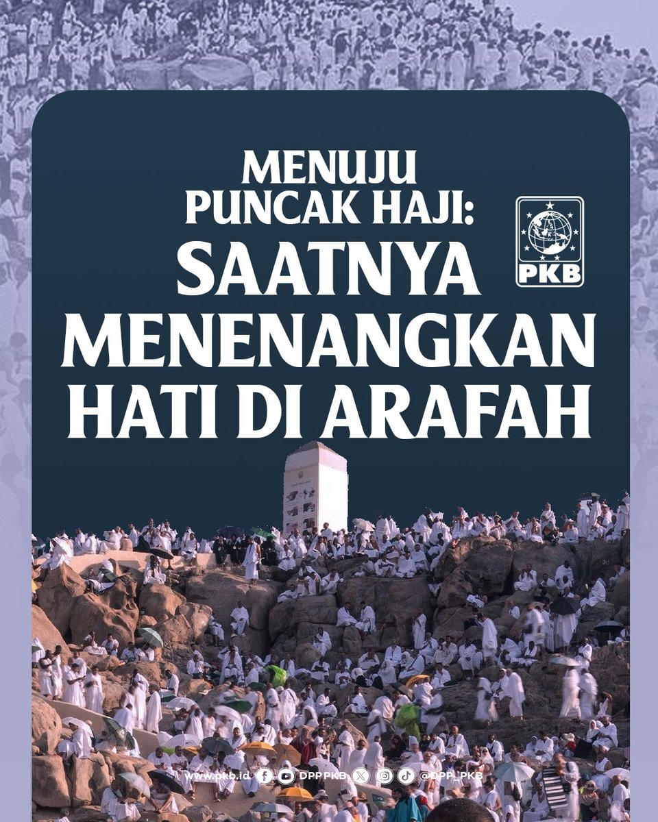 DPP_PKB's tweet photo. Menjelang puncak ibadah haji, wukuf di Arafah menjadi momen terbaik untuk menenangkan hati, memperbanyak doa, dzikir, dan refleksi diri.

PKB mengajak seluruh jemaah untuk menjalani wukuf dengan tertib, tenang, dan khusyuk agar setiap rangkaian ibadah membawa makna. https://t.co/twVPTJHSIl
