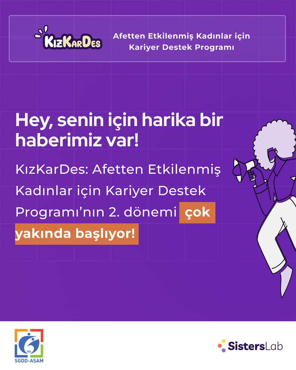 SistersLaborg's tweet photo. KızKarDes Programı'nın 2. dönemi çok yakında başlıyor! 🎉✨

KızKarDes: Afetten Etkilenmiş Kadınlar için Kariyer Destek Programı, depremden etkilenen kadınların dijital ve sosyal beceriler kazanarak ekonomik bağımsızlıklarını elde etmelerini ve toplumsal hayatta daha aktif bireyler olmalarını hedeflemektedir.

Bu proje kapsamında tamamen ücretsiz ve online olarak:

🎯 24 teknik, 13 sosyal beceri olmak üzere toplamda 37 farklı başlıkta giriş seviyesi farkındalık eğitimleri sunmayı,
🎯 50 mühendis adayı kadına bire bir mentorluk desteği sunmayı hedefliyoruz!

🌟 Detaylar ve başvurular için bizi takip etmeyi unutmayın. 🎉

‘’KızKarDes: Afetten Etkilenmiş Kadınlar için Kariyer Destek Programı’’ depremden etkilenen kadınların dijital ve sosyal beceriler kazanarak ekonomik bağımsızlıklarını elde etmelerini ve toplumsal hayatta daha aktif bireyler olmalarını amaçlamaktadır. Program, SGDD-ASAM (Sosyal Gelişim ve Dayanışma Derneği) tarafından yürütülen "Afet Sonrası İyileşme ve Yardım için Kaldıraç Projesi" kapsamında desteklenmekte ve SistersLab tarafından yürütülmektedir.

@sgdd_asam

#kızkardesprogramı #sgddasam #sisterslab