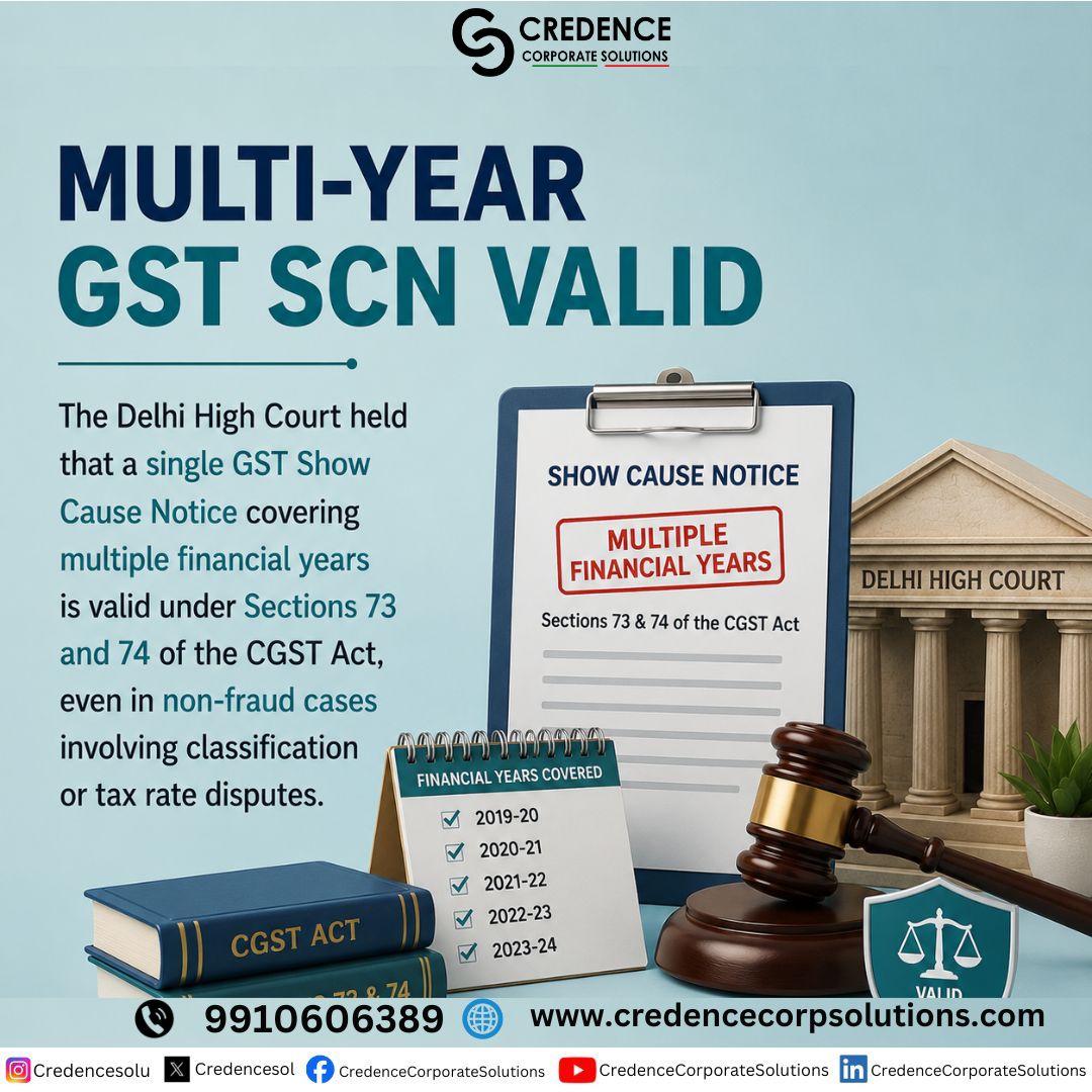 CredenceSol's tweet photo. Multi-Year GST Notices Held Valid #GSTUpdates #ShowCauseNotice #DelhiHighCourt #GSTLitigation #Section73 #Section74 #IndirectTax https://t.co/8taYDveCwM
