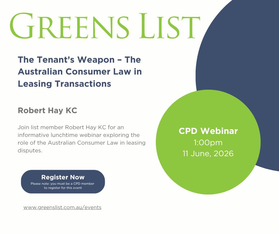 GreensList's tweet photo. CPD Webinar: The Tenant’s Weapon – The Australian Consumer Law in Leasing Transactions - 03/06/2026

Join list member Robert Hay KC for an informative lunchtime webinar exploring the role of the Australian Consumer Law in leasing disputes.

Register here:
https://t.co/rbmIjaOAVR https://t.co/QsKWFr2RsE