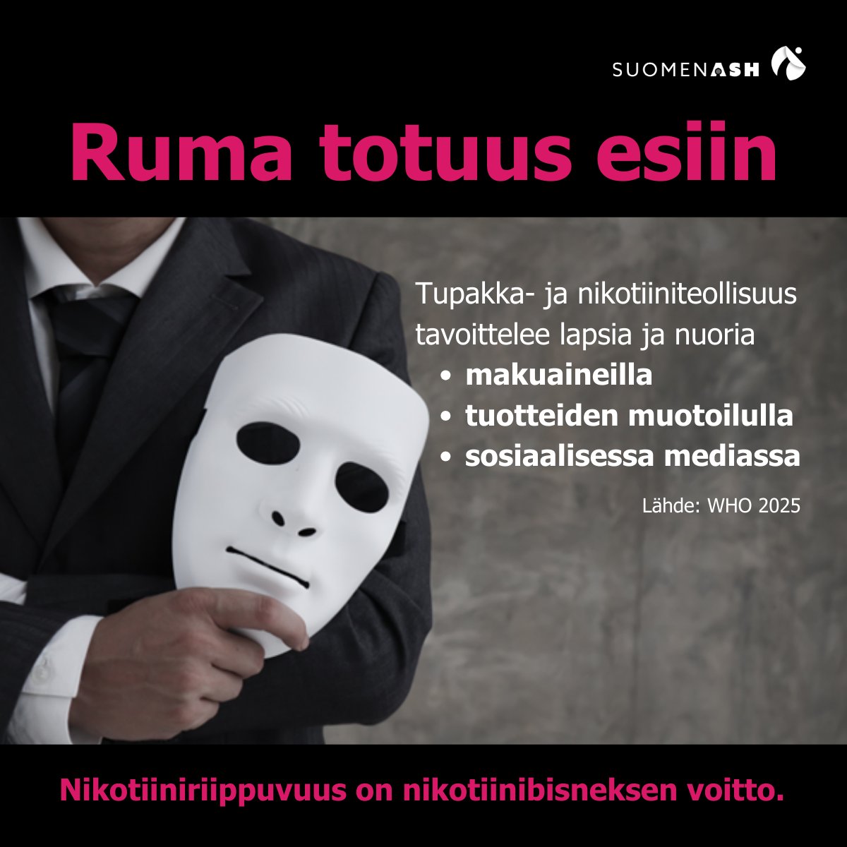 SuomenASH's tweet photo. 🗓️ Maailman tupakatonta päivää vietetään 31.5. Tuodaan yhdessä ruma totuus esille: tupakka- ja nikotiiniteollisuus kehittää tuotteitaan houkutellakseen lapsia ja nuoria. Lataa aineistoa ja tule jakamaan tärkeää sanomaa 👉 https://t.co/RTYpCLN3kg #WorldNoTobaccoDay2026 https://t.co/aqodTKWjWf