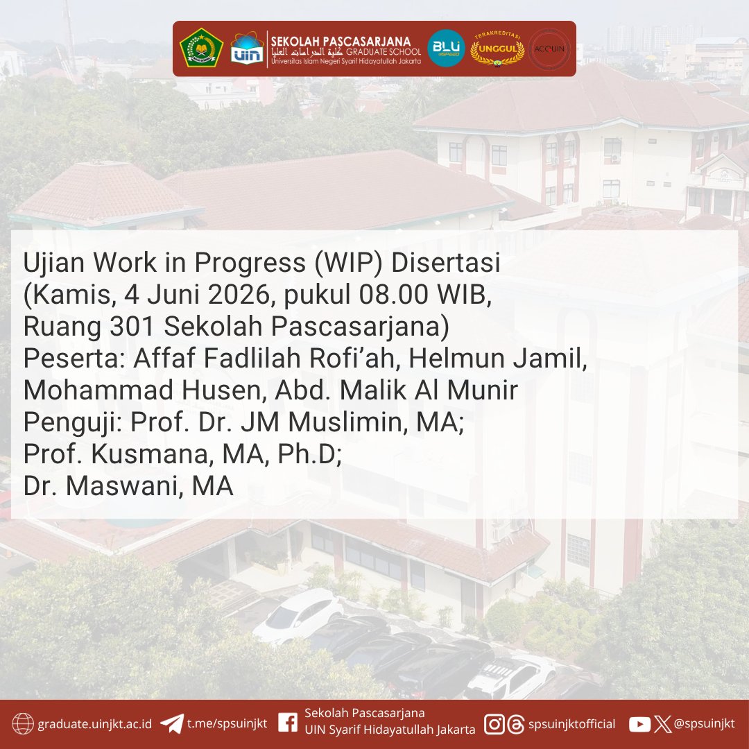 spsuinjkt's tweet photo. Ujian Work in Progress (WIP) Disertasi a.n. Affaf Fadlilah Rofi’ah, Helmun Jamil, Mohammad Husen, dan Abd. Malik Al Munir (Kamis, 4 Juni 2026, pukul 08.00 WIB, Ruang 301 Sekolah Pascasarjana) https://t.co/VxjkJkdClX