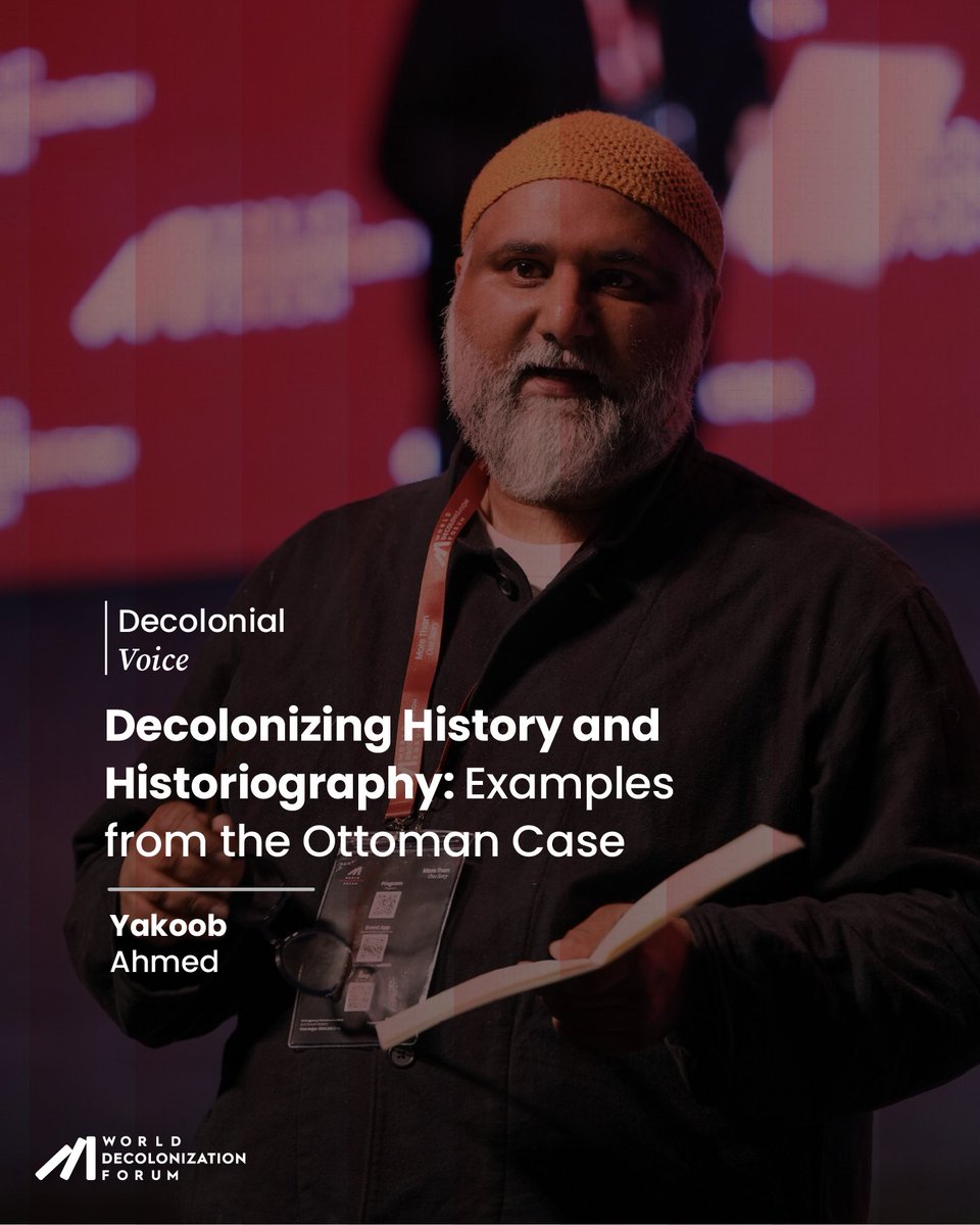 wdecolonization's tweet photo. In his Decolonial Voice session titled “Decolonizing History and Historiography: Examples from the Ottoman Case” Yakoob Ahmed invites us to rethink how intellectual traditions shape our understanding of the past and present.

To watch the full session, visit our YouTube channel. https://t.co/0BZXEKxsyR