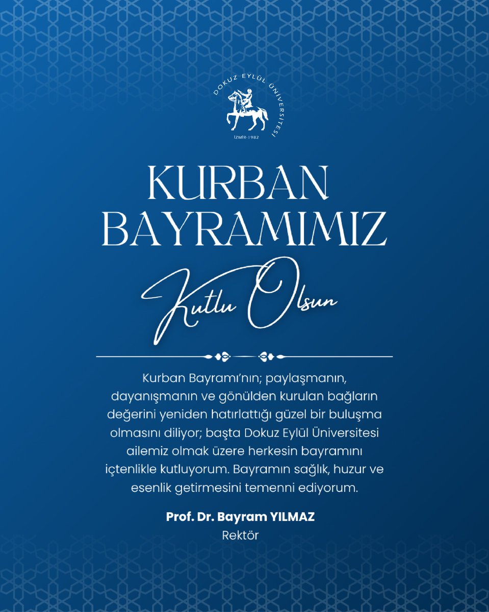 universitemDEU's tweet photo. Kurban Bayramı’nın; paylaşmanın, dayanışmanın ve gönülden kurulan bağların değerini yeniden hatırlattığı güzel bir buluşma olmasını diliyor; başta Dokuz Eylül Üniversitesi ailemiz olmak üzere herkesin bayramını içtenlikle kutluyorum. Bayramın sağlık, huzur ve esenlik getirmesini temenni ediyorum.

Prof. Dr. Bayram YILMAZ
Rektör