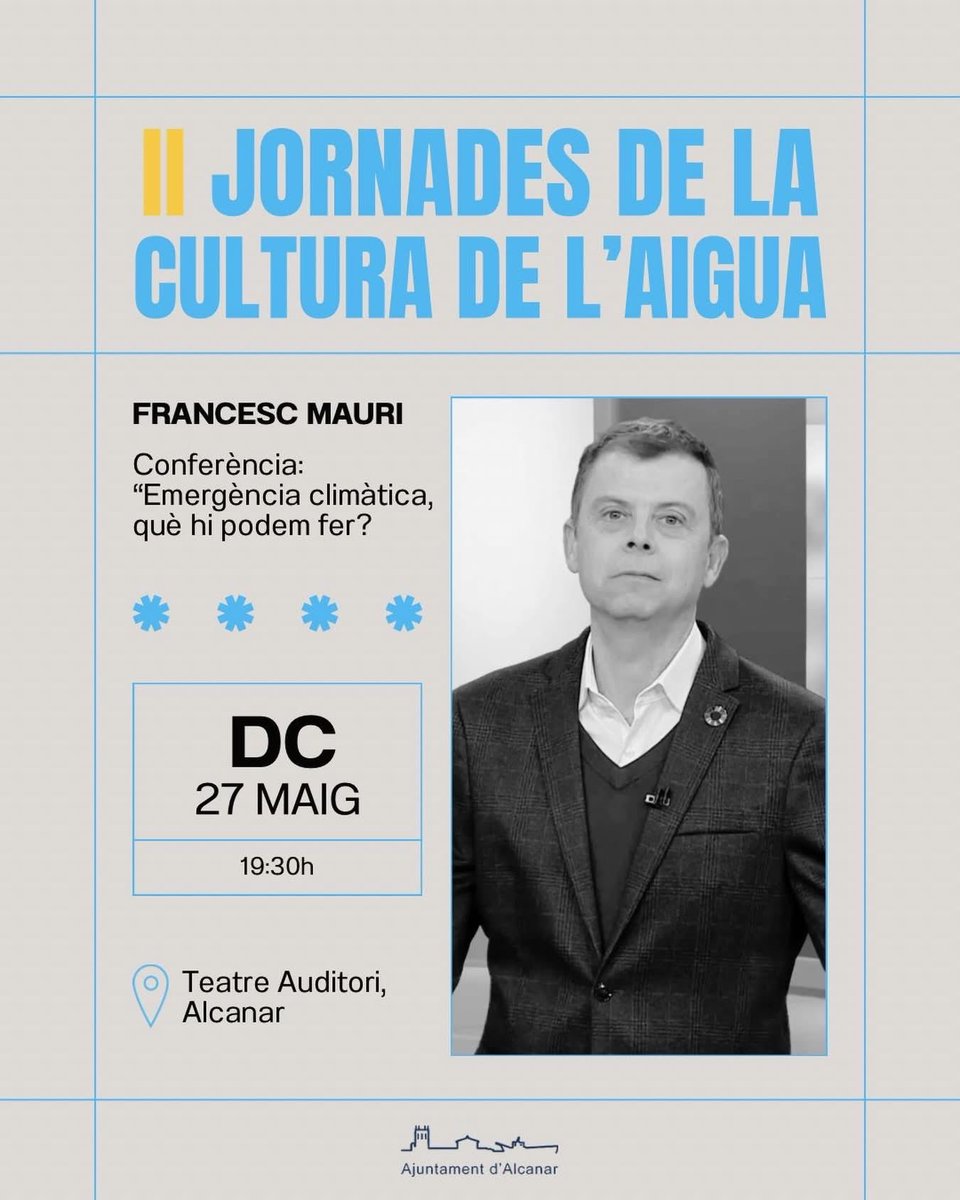 TAAlcanar's tweet photo. 💧 II Jornades de la Cultura de l’Aigua

🌍 Conferència amb Francesc Mauri: “Emergència climàtica, què hi podem fer?”

📅 27 maig
🕢 19.30 h
📍 Teatre Auditori Alcanar

Una cita per reflexionar sobre el present i el futur del nostre territori davant el repte climàtic.

@AlcanarAJ https://t.co/CZPvus8F8X