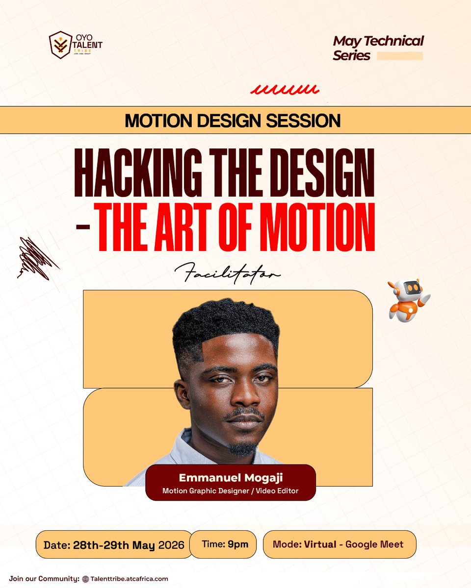 Oyotalenttribe's tweet photo. Anyone can add animation, but not everyone can create meaningful motion.

Topic: Hacking the Design: The Art of Motion
Date: May 28th &amp; 29th, 2026
Time: 9 PM
📍Google Meet
Register now at: https://t.co/5NCHKjTXf4⁠� 

#OyoTalentTribe #TechnicalSeries #MotionDesign https://t.co/A3cePvjC8N