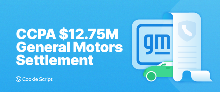 cookiescript's tweet photo. General Motors CCPA settlement: read about CCPA $12.75 million settlement with GM, the biggest one up-to-date. 
https://t.co/DkqwWKBIWg https://t.co/YFIiJQIzkD
