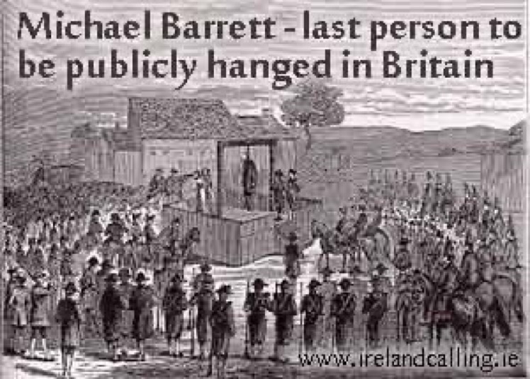 26 May 1868. Fenian Irish nationalist Michael Barrett became the last