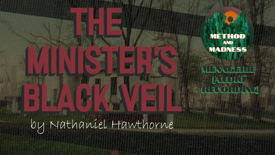 madmethodpod's tweet photo. Icymi, a bot-free recording of Nathaniel Hawthorne's "The Minister's Black Veil" for your listening enjoyment. Link below. https://t.co/mfPoe0tn69