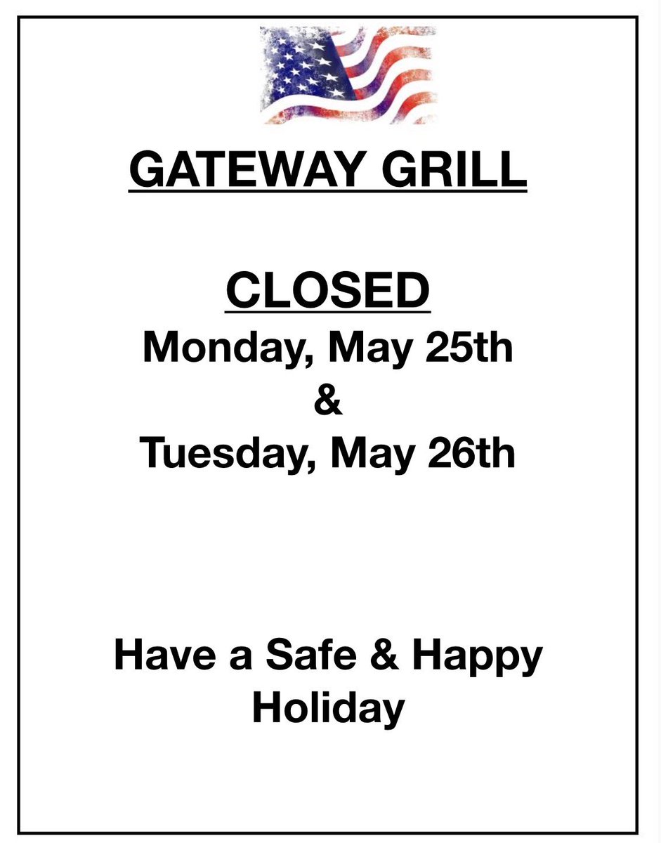 GatewayGrill's tweet photo. Closed Tuesday, May 26th https://t.co/DWssa5ltza
