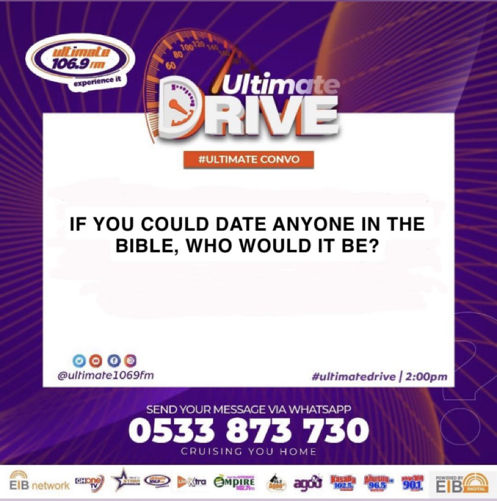 Ultimate1069fm's tweet photo. If you could date anyone in the Bible, who would it be? Reply with #UltimateDrive 

Lock it in and stay active w/@MrBerry_Gh https://t.co/GygNMZUKNG