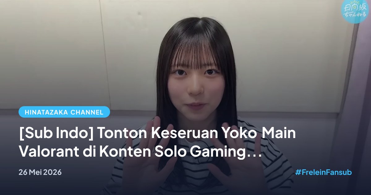frelein_asli's tweet photo. [NEW UPDATE] Pala pusing mikir kerjaan? Tenang, ada dedek Yoko gemink main Valorant anjay maaf cringe

Subtitle Indonesia tersedia! ☀️
https://t.co/YDusTL94bJ

#FreleinFansub https://t.co/EsLNQU0qZp