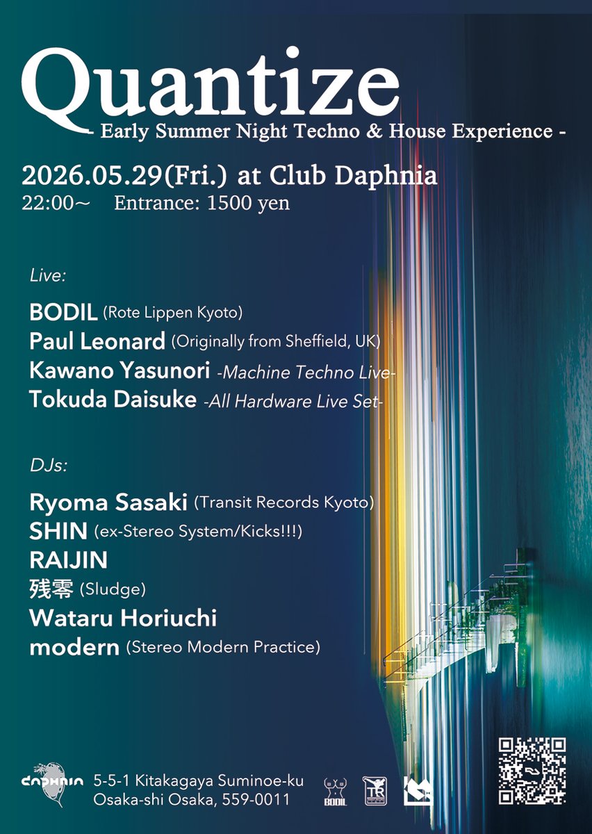 transit_records's tweet photo. 05/28(Fri.) Quantize
- Early Summer Night Techno &amp; House Experience -
at Club Daphnia, Osaka @ClubDaphnia 
HP: https://t.co/hulRt9RNTw
RA: https://t.co/2bhaqhHx9k
Live:
BODIL
Paul Leonard
Kawano Yasunori
Tokuda Daisuke

DJs:
Ryoma Sasaki
SHIN
RAIJIN
残零
Wataru Horiuchi
modern https://t.co/iupvi2E7kV