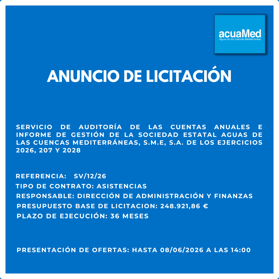 Acuamed's tweet photo. 📣Anuncio de licitación
Servicio de auditoría de las cuentas anuales e informe de gestión de la sociedad estatal Aguas de las Cuencas Mediterráneas, S.M.E, S.A. de los ejercicios 2026, 207 y 2028
+info... 👇
https://t.co/HEI15emxd2 https://t.co/pHyhM87T8A