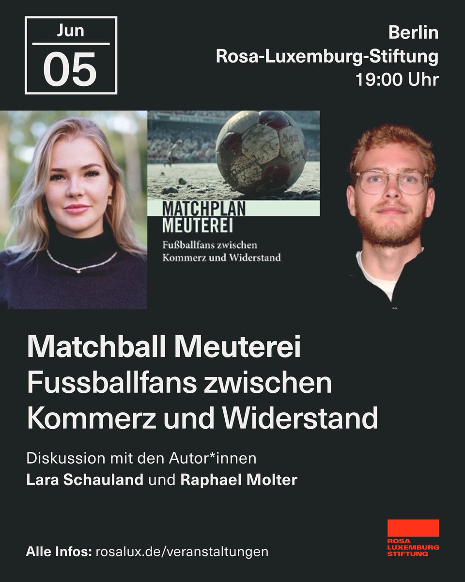 rosaluxstiftung's tweet photo. 📅 Berlin | 5.6.
Matchball Meuterei – Fussballfans zwischen Kommerz und Widerstand. Mit @laraschau und @fussballmarxist 👇
https://t.co/CREx5DnjDl https://t.co/HjqxkYgOWK