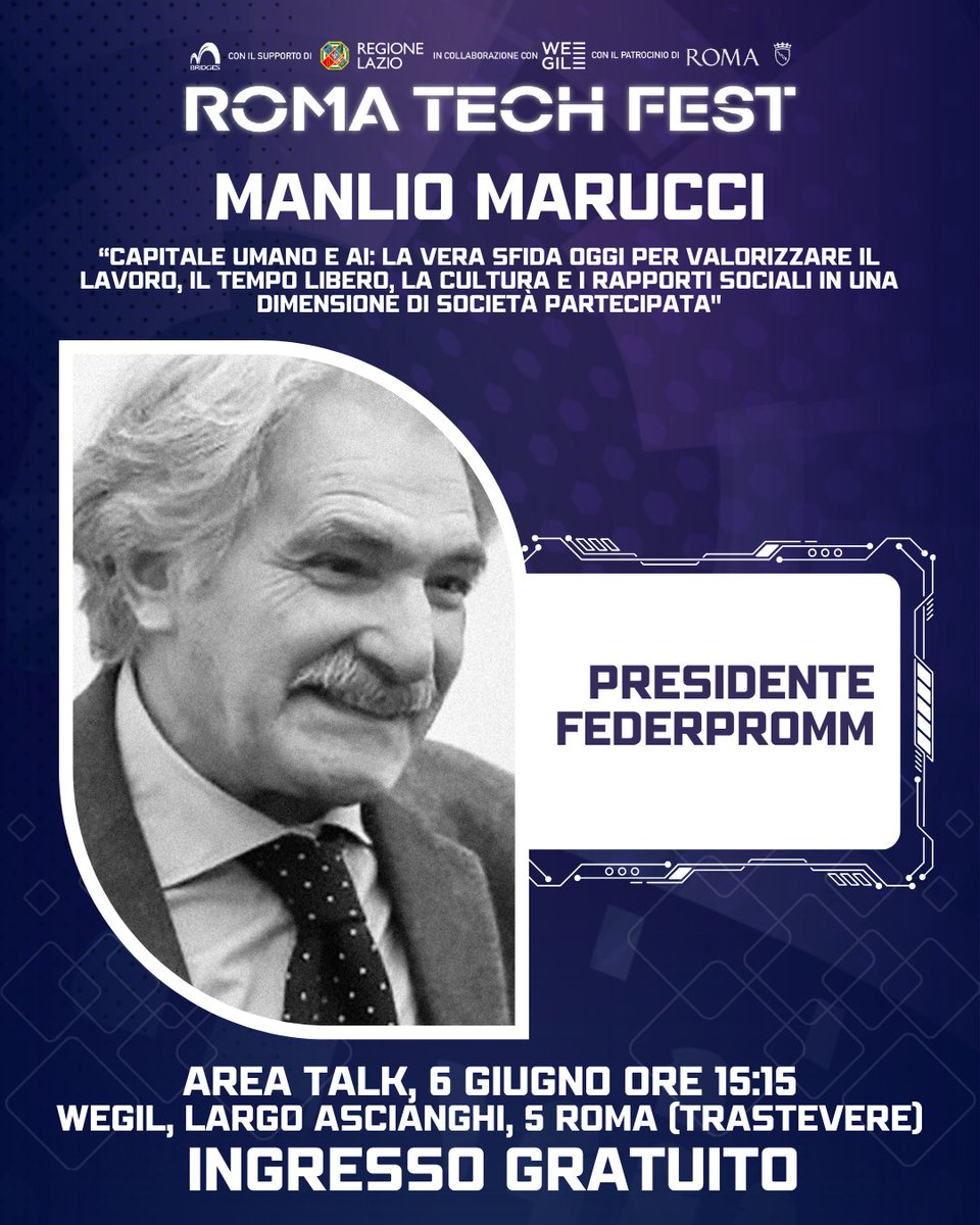 romatechfest's tweet photo. MANLIO MARUCCI - PRESIDENTE FEDERPROMM
“CAPITALE UMANO E AI: LA VERA SFIDA OGGI PER VALORIZZARE IL LAVORO, IL TEMPO LIBERO,
LA CULTURA E I RAPPORTI SOCIALI IN UNA DIMENSIONE DI SOCIETÀ PARTECIPATA”
3/3 https://t.co/db5NQQy5ur