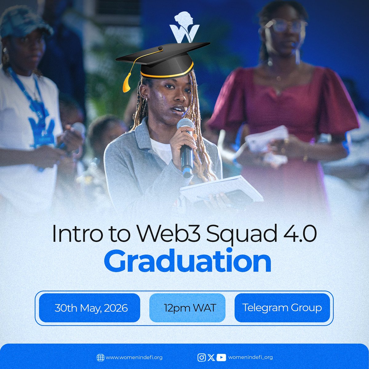 womenindefi_org's tweet photo. From “I don’t know anything about Web3” to graduation day 💙✨

Intro to Web3 Squad 4.0 is graduating! 🥹🎓

To every woman who showed up, stayed consistent, asked questions, and kept learning… this celebration is for you.

📅 May 30th, 2026
⏰ 12PM WAT
📍 Telegram Group https://t.co/tEquwKDWG1
